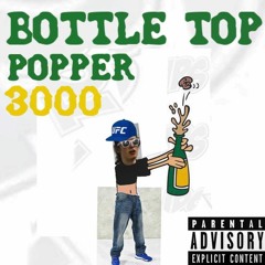Bottle Top Popper 3000