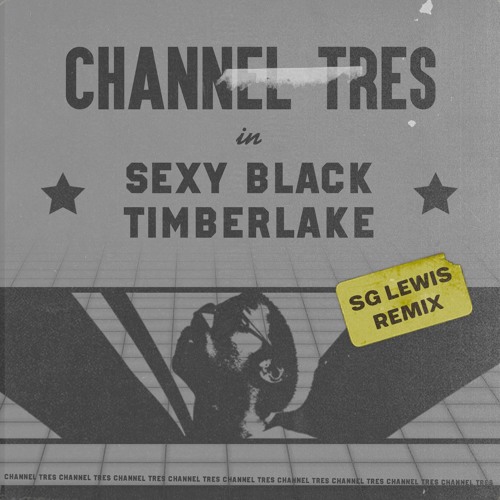 Channel Tres - Sexy Black Timberlake (SG Lewis Remix)