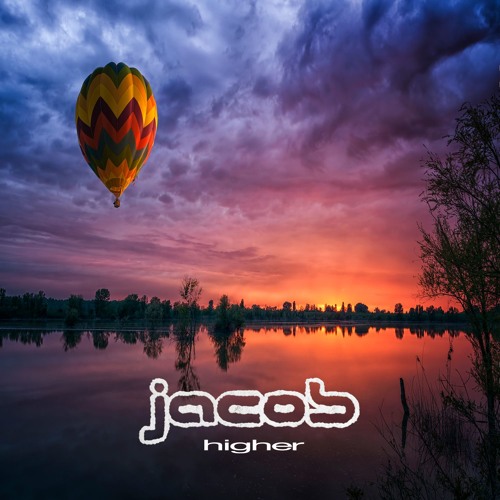 jacob - Higher * Out now!