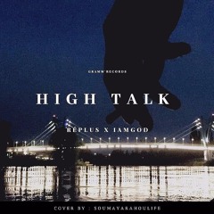 Réplus X IamGod - HighTalk (Official Audio)