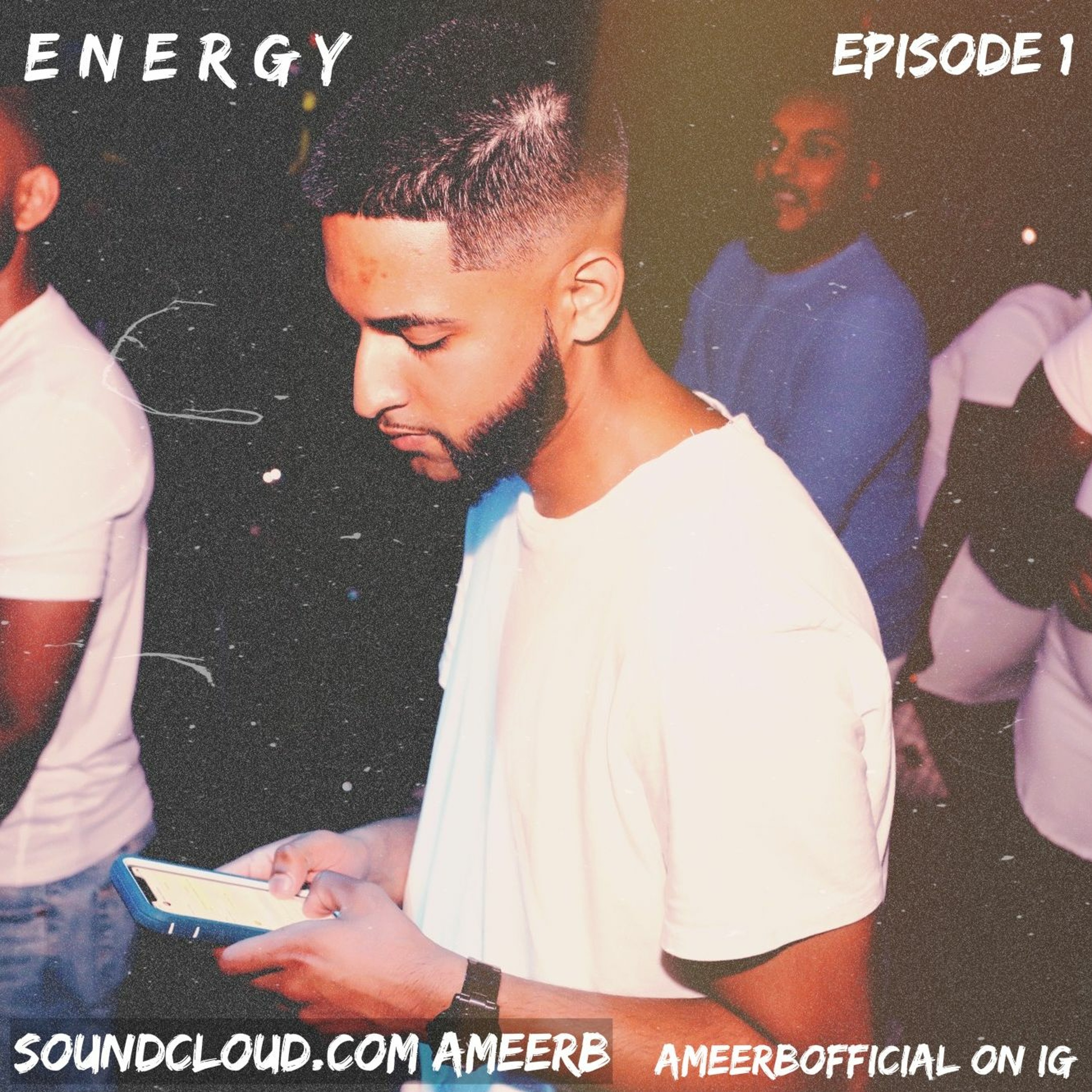 ENERGY [EPISODE 1] @AMEERBOFFICIAL #HIPHOPXRNB