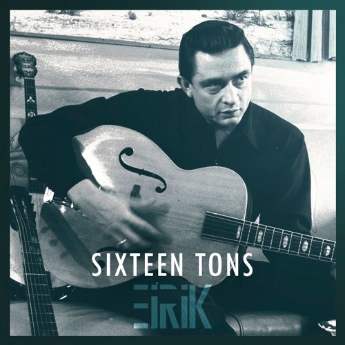 Stream Johnny Cash - Sixteen Tons (bootleg/remix) by EIIRIIK | Listen online for on SoundCloud