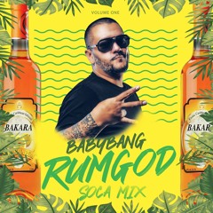 BABYBANG - RUM GOD VOLUME ONE (soca-mix)