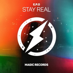 E.P.O - Stay Real