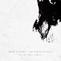 David O'Dowda - The World Retreats (Julius Abel Remix)