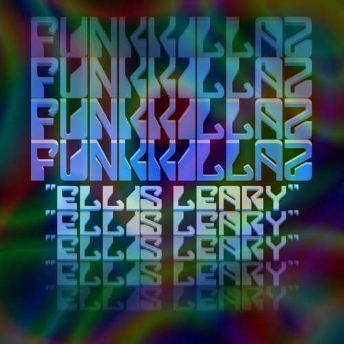 FunKKillaZ [iz Pablo Funk+Floorkilla!] = Ellis Leary