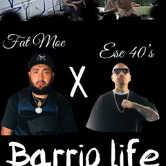 Barrio Life- Fat Moe feat. Ese 40's