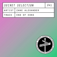 Zane Alexander - End Of Eons [Secret Selection]