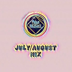 Pidge Mitchell - July/August Mix (2019)