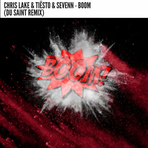 Stream Chris Lake & Tiësto & Sevenn - BOOM (Du Saint Remix) [FREE] by Du  Saint | Listen online for free on SoundCloud