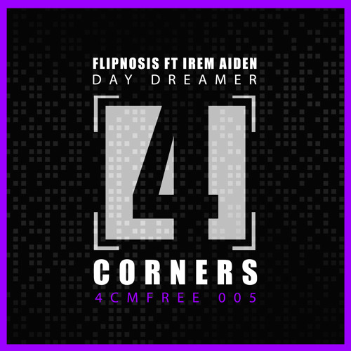 4CMFREE005 - FLIPNOSIS FT IREM AIDEN - DAY DREAMER [BhM Mastered] FREE DOWNLOAD