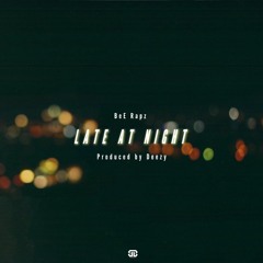 LATE AT NIGHT [prod. DEEZY]
