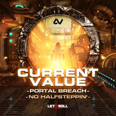 LIR006 - Current Value - Portal Breach (feat. ABIS) / No Halfsteppin'