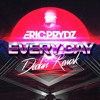 Every Day (Declain Rework)