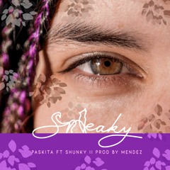 Paskita - Sneaky Ft Shunky || prod by mendez