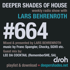 DSOH #664 Deeper Shades Of House w/ guest mix by LEE DA COCKTAIL