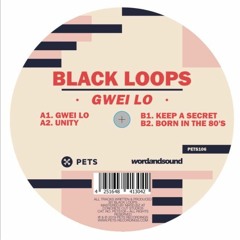 Black Loops - Gwei Lo (PETS)