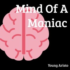 Mind Of A Maniac