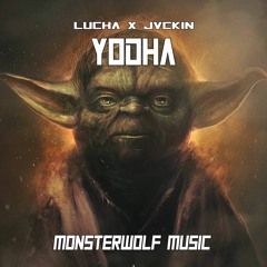 Lucha x Jvckin - Yodha