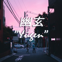 幽玄 [𝘠𝘶𝘨𝘦𝘯]