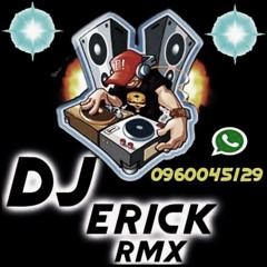 CUMBIAS DE ERICK DJ RMX 2019