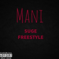 Mani - Suge Freestyle
