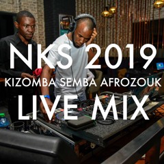 NKS 2019 - Kizomba Semba Afrozouk Live Mix
