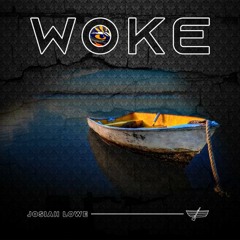 Josiah Lowe - WOKE [Free Download]