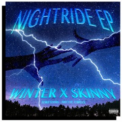 WINTER X SKINNYKID - NIGHTRIDE EP