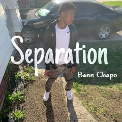 Chapo ~ Seperation