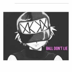 Ball Don't Lie (Dre Austin X Cas Wyatt)