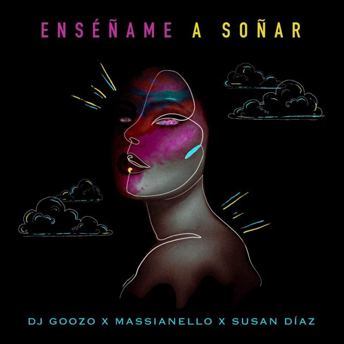 DJ Goozo X Massianello Ft. Susan Díaz - Enseñame a soñar (original mix)