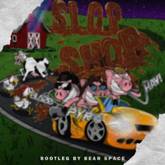 SLOP SHOP (Bootleg)