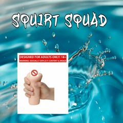 SQUIRT SQUAD - Flesh Light