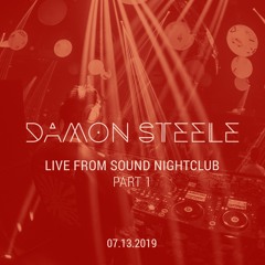 Live @ Sound Nightclub 7/13/2019 Part 1