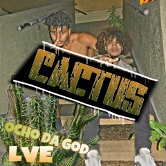 CACTUS - Ocho Da God feat. LVE
