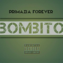 Primazia Forever - Bombito