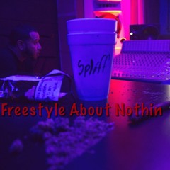 Freestyle About Nothin