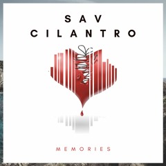 Memories - Sav Cilantro