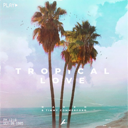 Stream Nadro & Timmy Commerford - Tropical Love by Lacuna | Listen