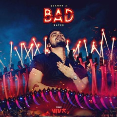 Quando a bad bater - remix