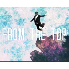 From The Top. (unreleased)