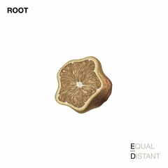 ROOT - Lemon Daze (Equal / Distant Exclusive Track)