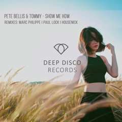 Pete Bellis & Tommy - Show Me How