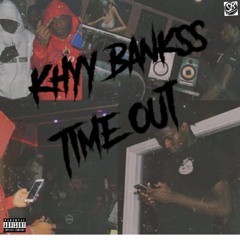 Khyy Bankss - Time Out