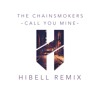 The Chainsmokers And Bebe Rexha Call You Mine Hibell Remix Mp3