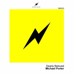 Michael Porter - Dearly Beloved(Original Mix)