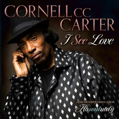 CORNELL cc CARTER - I See Love - Mastered 16 - 44