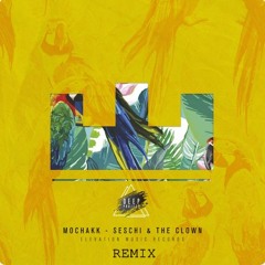 Mochakk - Seschi & The Clown (Deep Project Remix) *FREE Download em comprar*
