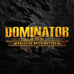Dominator - The Rally Of Retribution Warm-Up